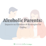 Alcoholic Parents Impacts on Children & Strategies for Coping