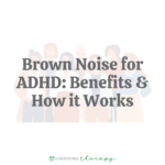 Brown Noise for ADHD Benefits & How it Works