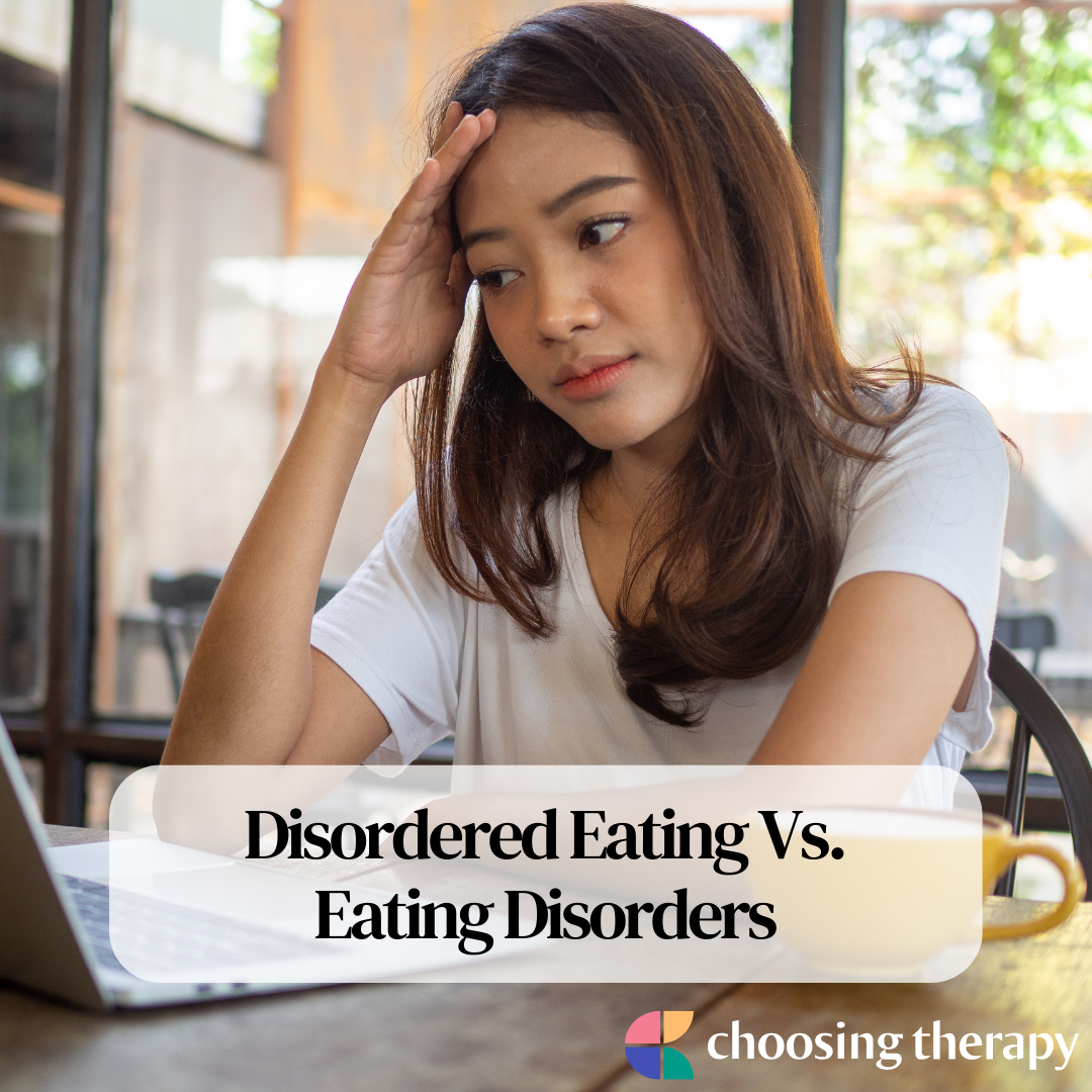 Disordered Eating Vs. Eating Disorders