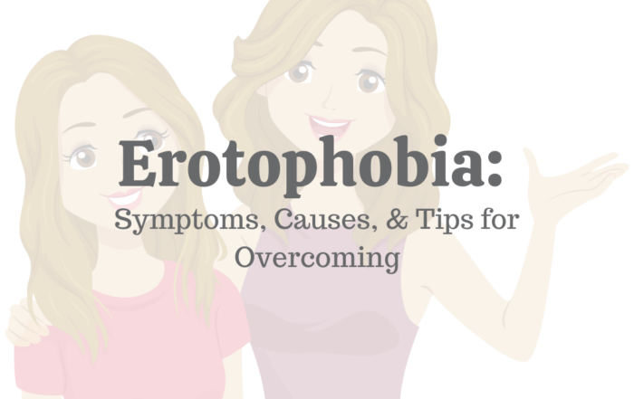 Erotophobia Symptoms, Causes, & Tips for Overcoming