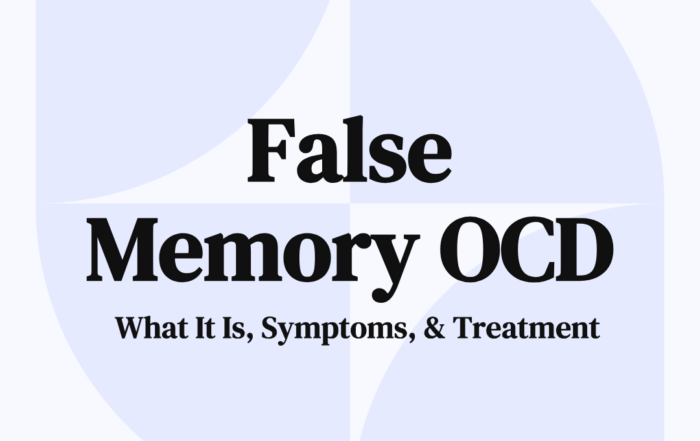False Memory OCD What It Is, Symptoms, & Treatment