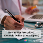 How to Get Prescribed Klonopin (Clonazepam) Everything You Need to Know
