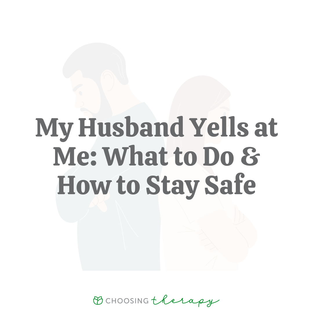 Why Does My Husband Yell at Me?