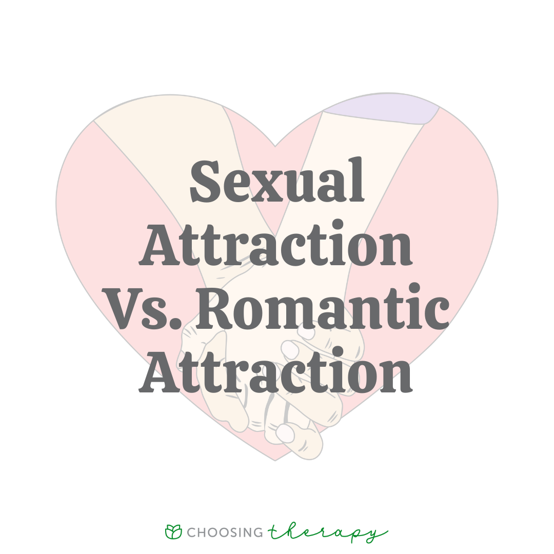 What S The Difference Between Sexual Attraction Vs Romantic Attraction