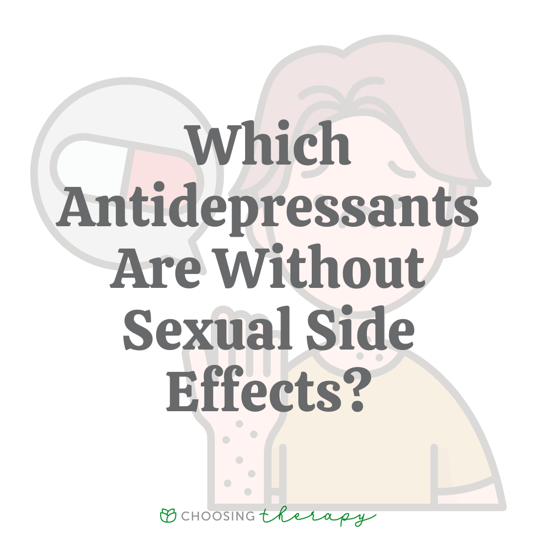 What Antidepressants Have The Least Sexual Side Effects