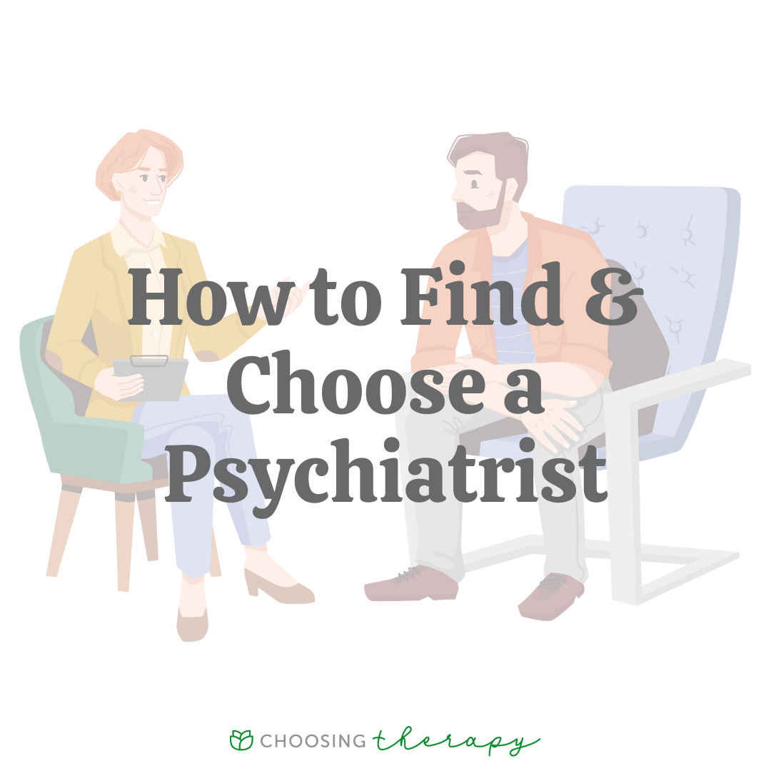 Find & Choose a Psychiatrist