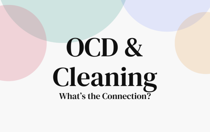 OCD & Cleaning: What's the Connection?