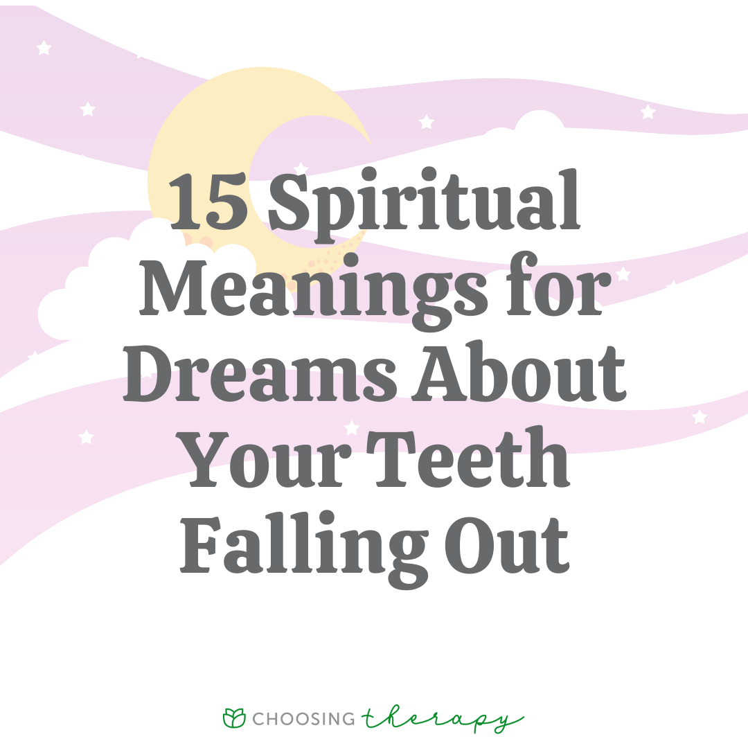 15 Spiritual Meanings Of Teeth Falling Out In A Dream