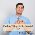 Finding Things to Be Grateful for How to Build Your Gratitude List