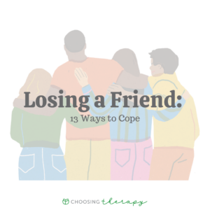 Losing a Friend 13 Ways to Cope