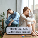 Tips For Coping With ADHD Spouse Burnout