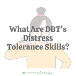 What Are DBT's Distress Tolerance Skills