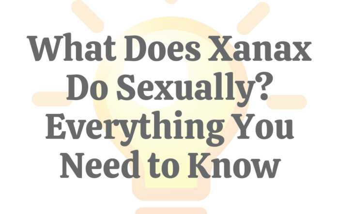 what does xanax do sexually