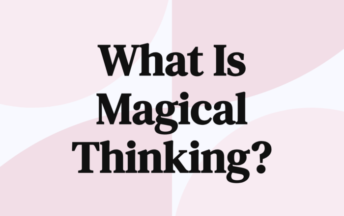 What Is Magical Thinking.