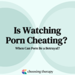 Is Watching Porn Cheating?