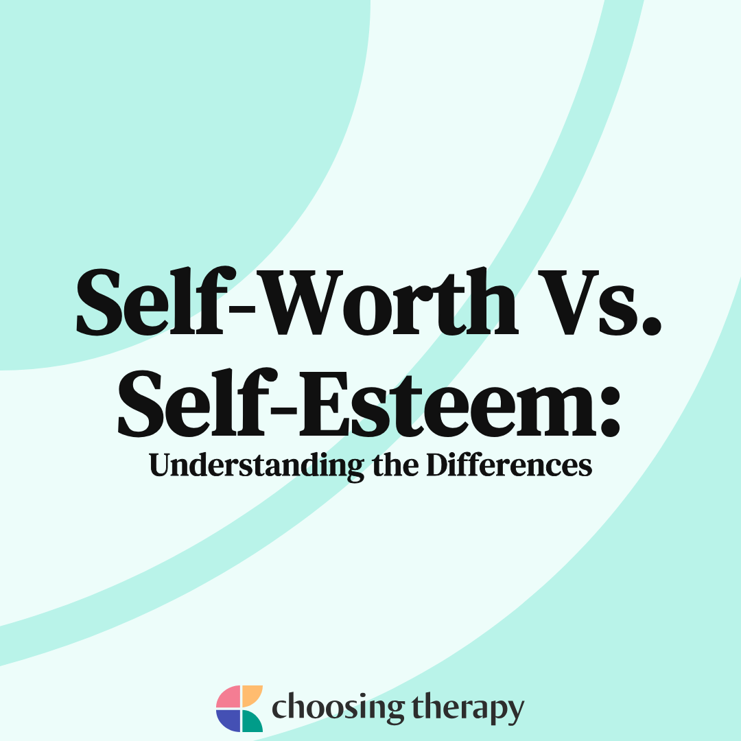 Self-Worth Vs. Self-Esteem