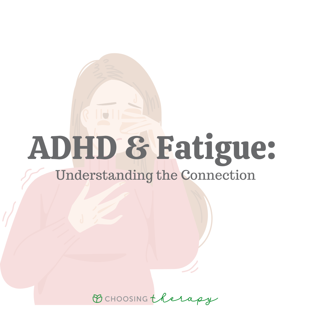 Why Am I Always Tired? The Connection Between ADHD & Chronic Fatigue