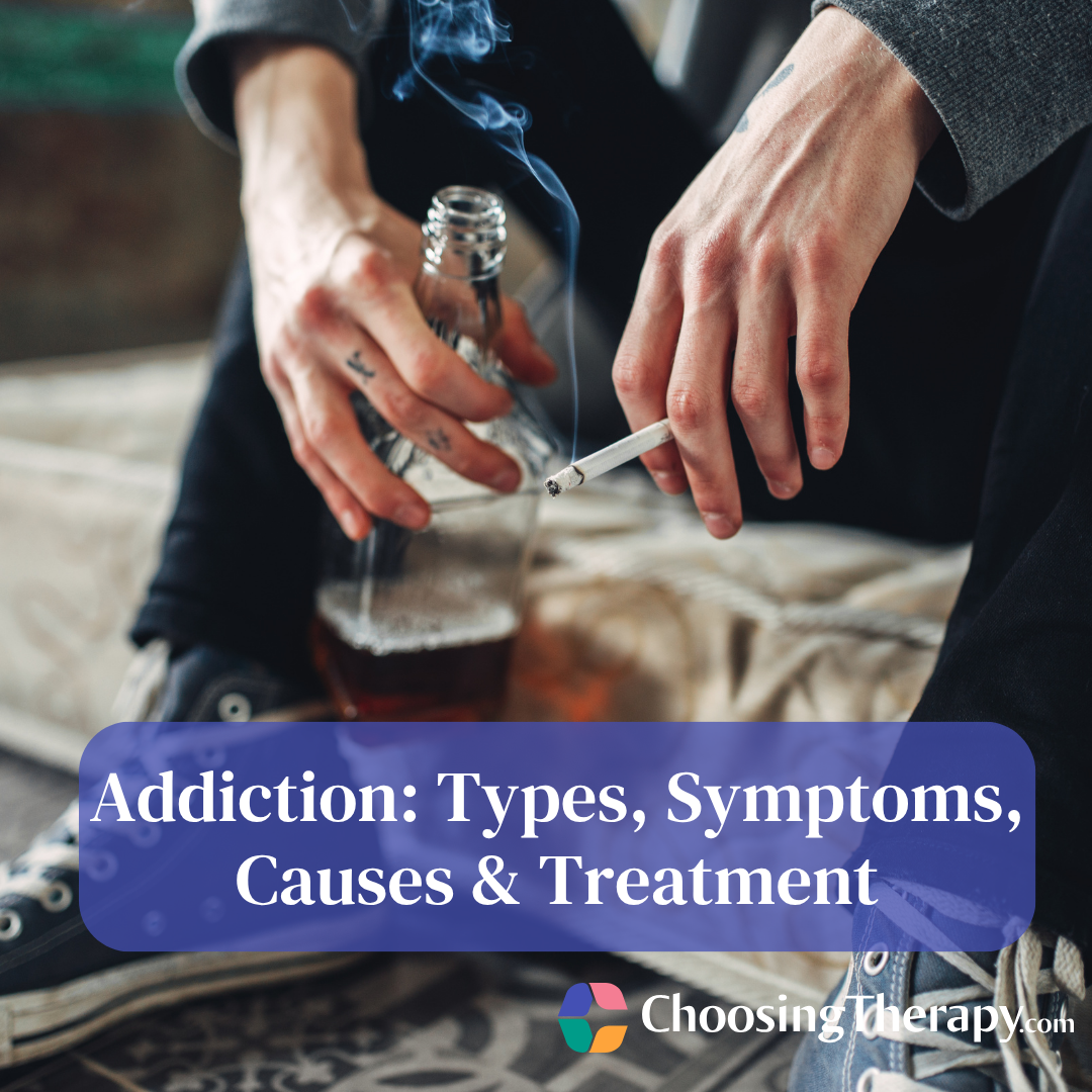 Addiction Types, Symptoms, Causes & Treatment