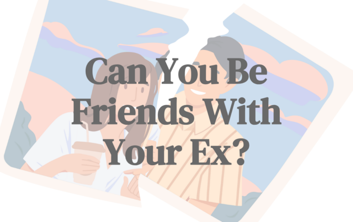 Can You Be Friends With Your Ex