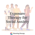 Exposure Therapy for Social Anxiety