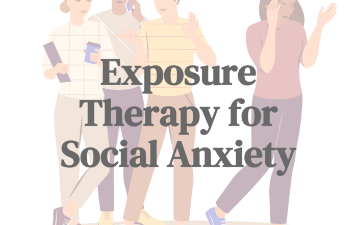 Exposure Therapy for Social Anxiety