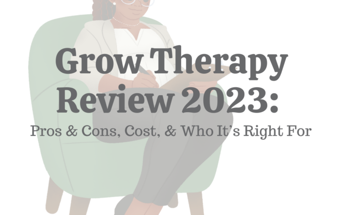 Grow Therapy Review 2023 Pros & Cons, Cost, & Who It’s Right For
