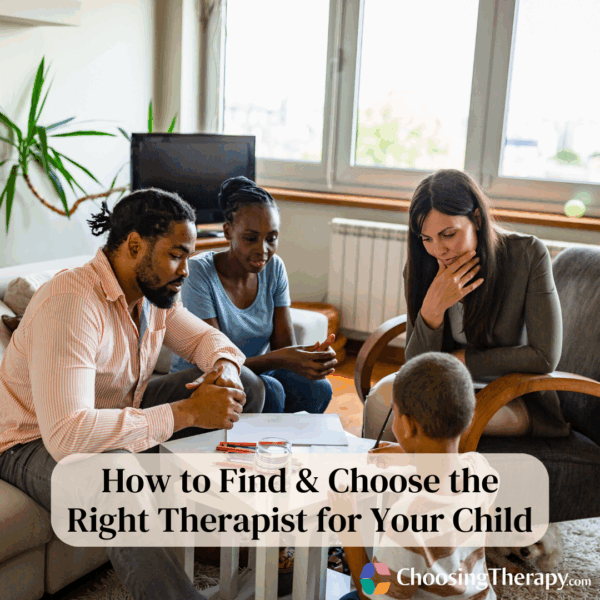 How to Find & Choose the Right Therapist for Your Child
