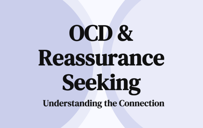 OCD & Reassurance Seeking Understanding the Connection