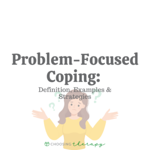 Problem-Focused Coping Definition, Examples & Strategies