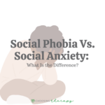 Social Phobia Vs. Social Anxiety What Is the Difference