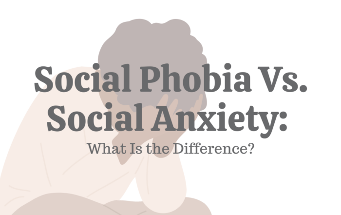 Social Phobia Vs. Social Anxiety What Is the Difference