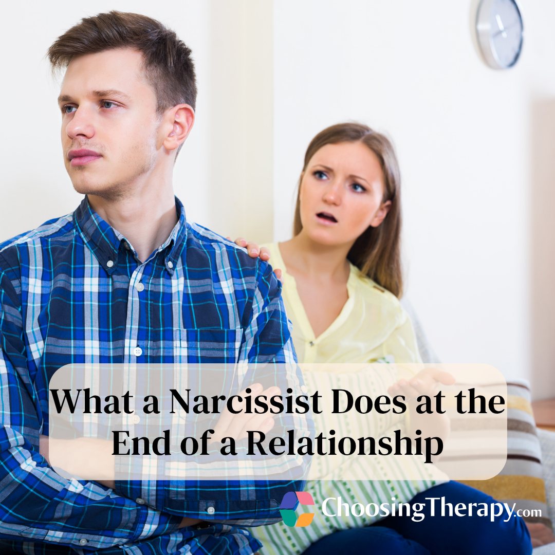 What a Narcissist Does at the End of a Relationship