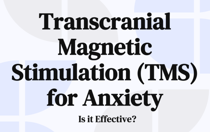 Transcranial Magnetic Stimulation (TMS) for Anxiety