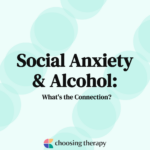 Social Anxiety & Alcohol