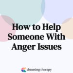 How Not to Help Someone With Anger Issues