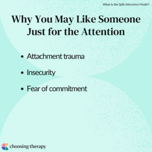Why You May Like Someone Just for the Attention