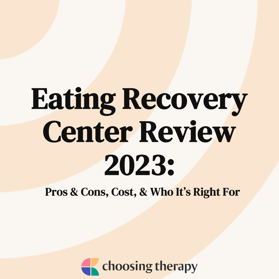 Eating Recovery Center Eating Disorder Treatment Review 2023
