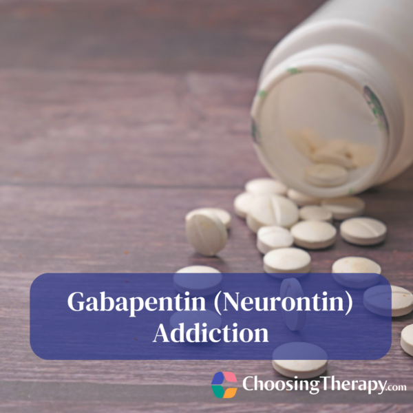 Gabapentin (Neurontin) Addiction Signs, Symptoms, & Treatments