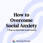 How to Overcome Social Anxiety 9 Ways to Deal With Social Anxiety