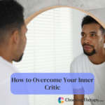 How to Overcome Your Inner Critic