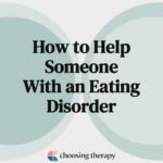 How to help Someone With an Eating Disorder