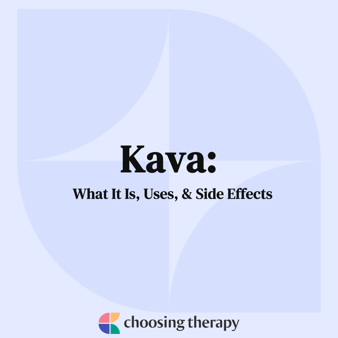 What is Kava Uses, Side Effects, & More