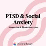PtSD & Social Anxiety Connection & Tips to Overcome