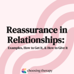 Reassurance in Relationships Examples, How to Get It, & How to Give It