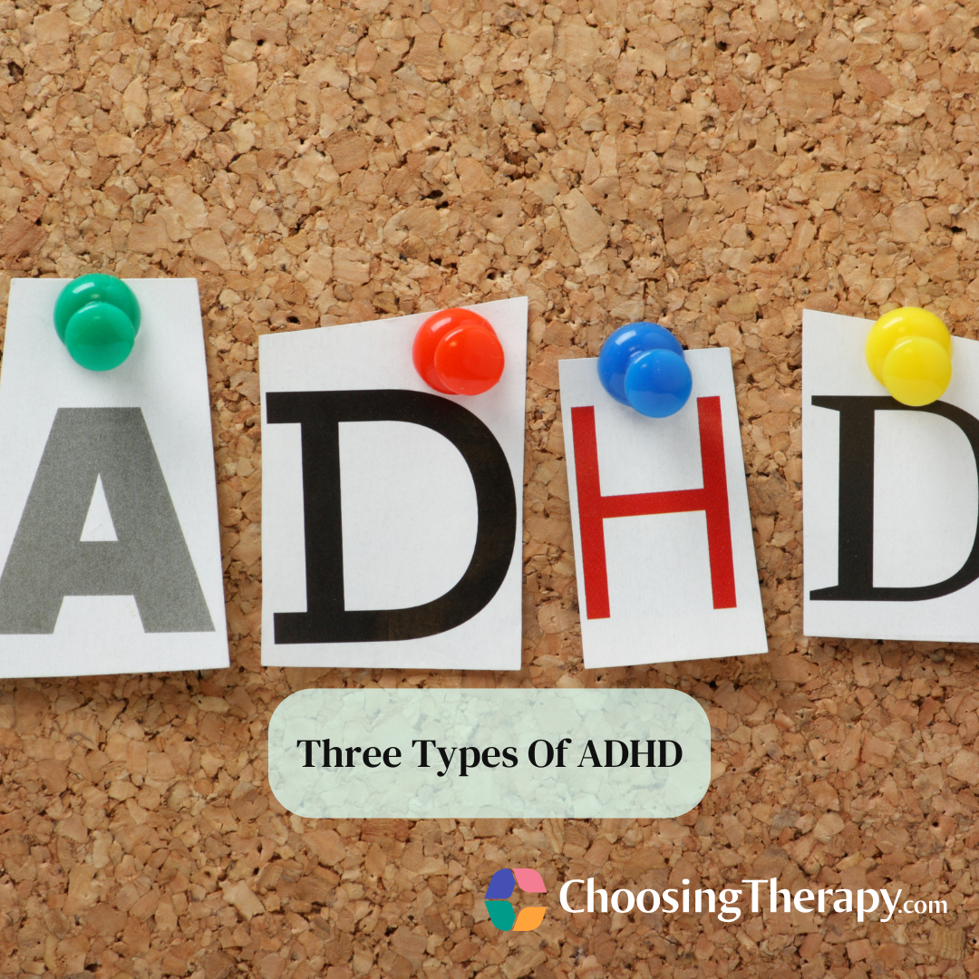 Three Types Of ADHD Inattentive, Hyperactive-Impulsive, & Combined