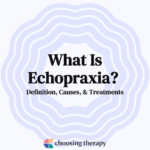 What Is Echopraxia Definition, Causes, & Treatment