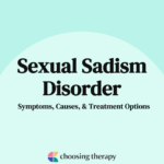 Sexual Sadism Disorder: Symptoms, Causes, & Treatment Options