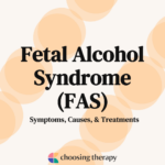 Fetal Alcohol Syndrome (FAS): Symptoms, Causes, & Treatments