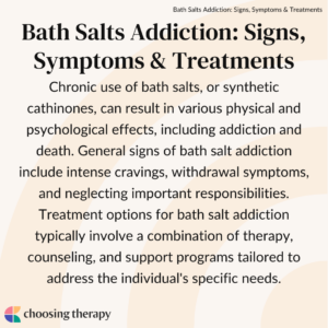 Bath Salts Addiction: Signs, Symptoms & Treatments