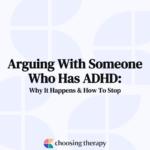 Arguing With Someone Who Has ADHD Why It Happens & How to Stop